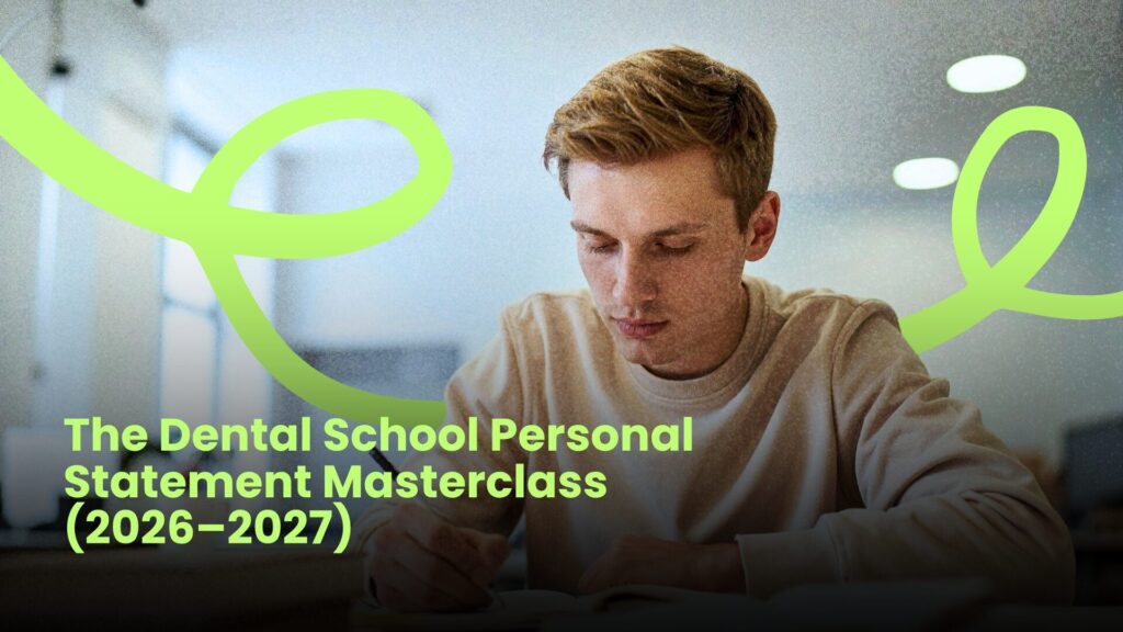 Student writing notes at a desk with overlay text ‘The Dental School Personal Statement Masterclass (2026–2027)