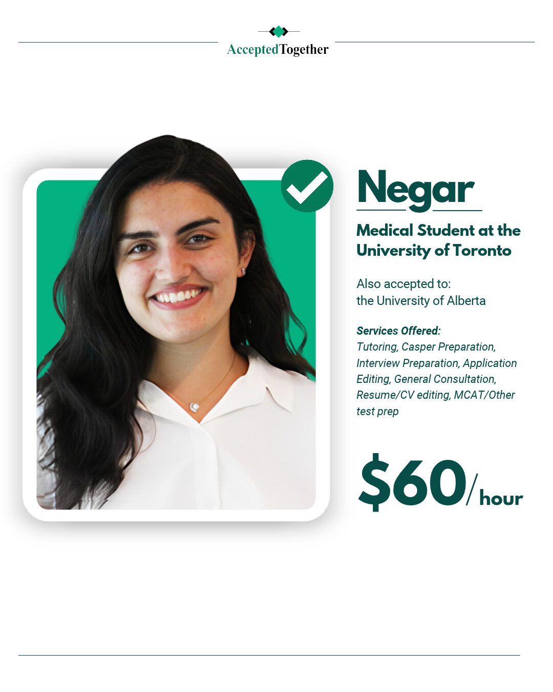 Negar, University of Toronto medical student, offering interview prep and application editing on AcceptedTogether
