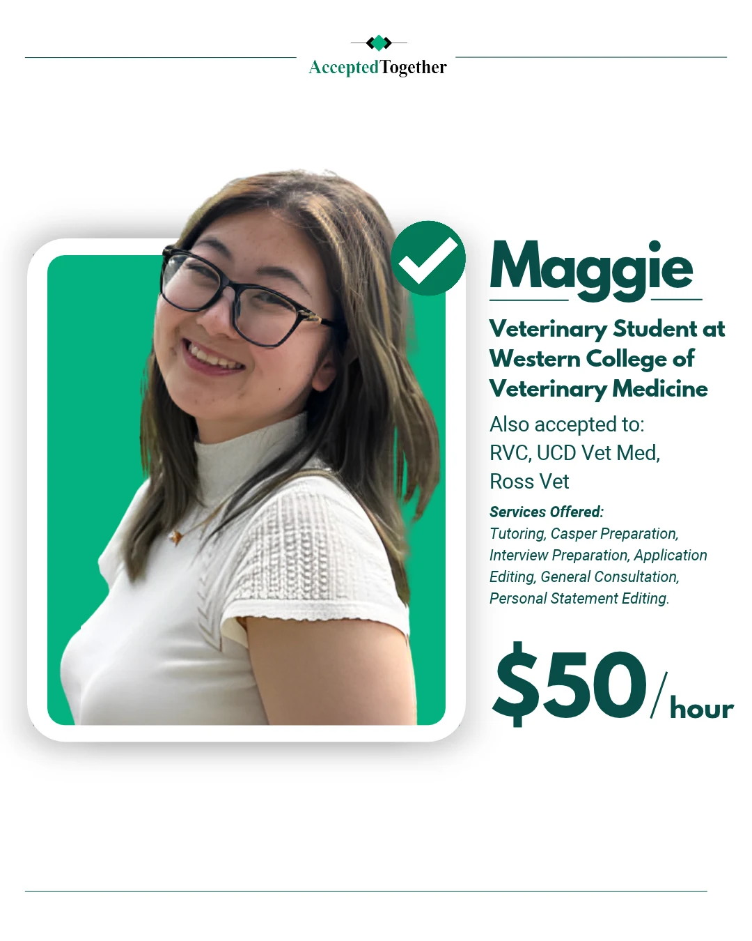 Maggie, AcceptedTogether consultant and veterinary student at Western College of Veterinary Medicine, also accepted to RVC, UCD Vet Med and Ross Vet, offering interview and Casper prep from $50 per hour